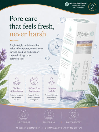 Micellar Cosmetics™ | DermaClear™ BHA Clarifying Toner / Micellar Water