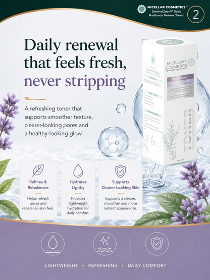 Micellar Cosmetics™ | DermaClear™ Daily Radiance Renew Toner | Micellar Water