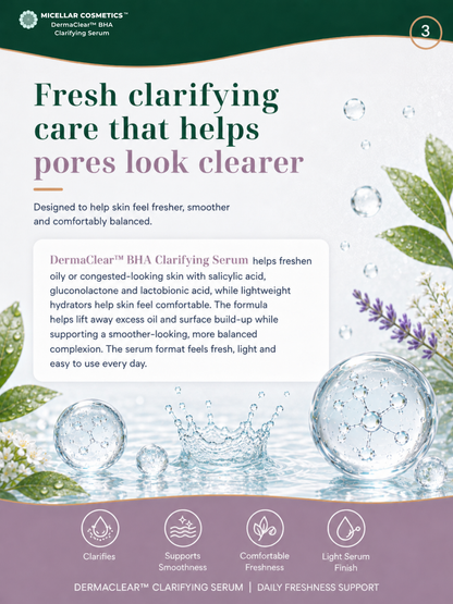 Micellar Cosmetics™ | DermaClear™ BHA Clarifying Serum