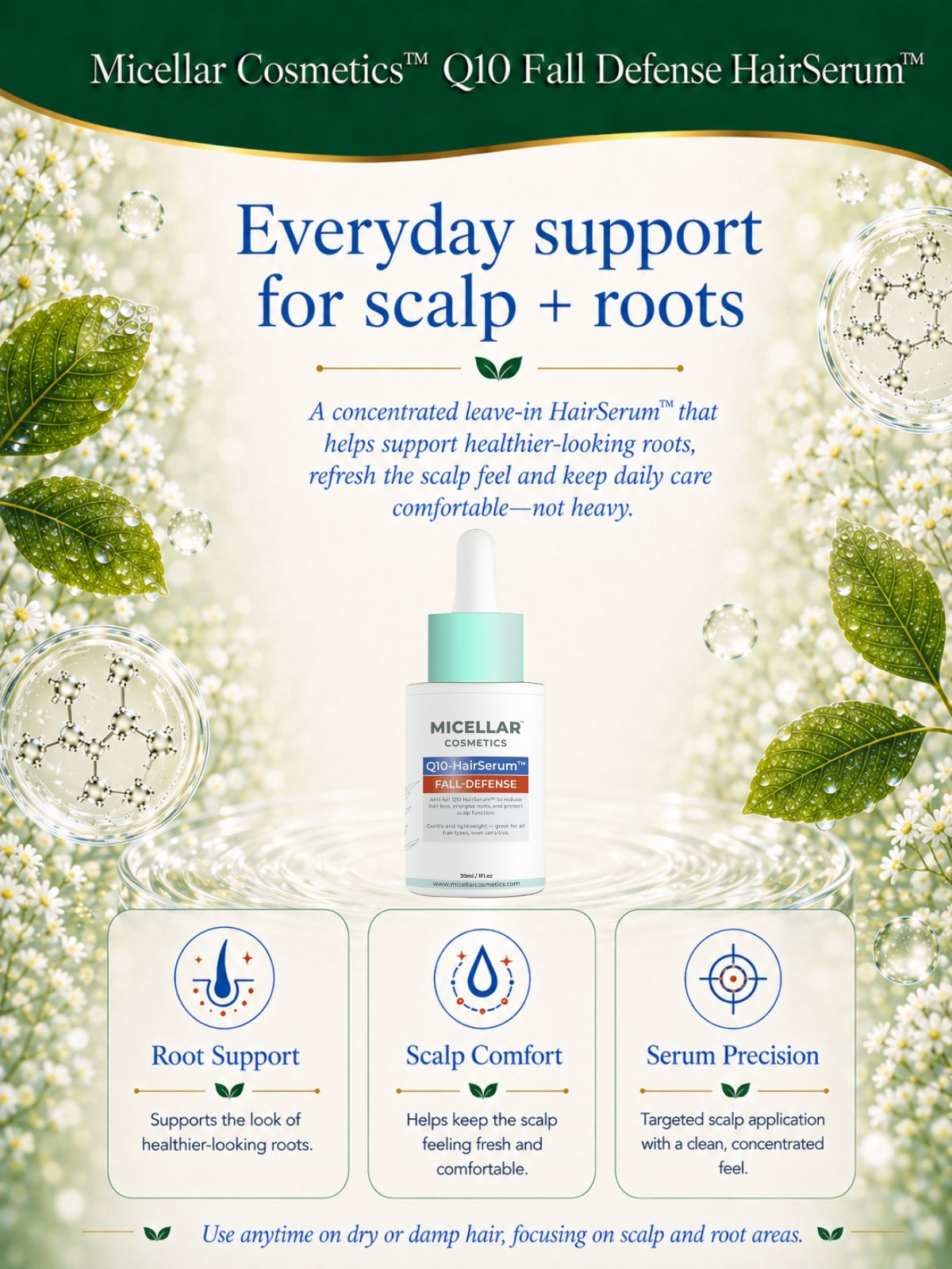 Micellar Cosmetics™ | Q10 Fall-Defense HairSerum™